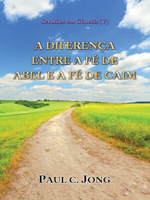 cover image of Sermões em Gênesis (V)--A Diferença Entre a Fé De Abel E a Fé De Caim